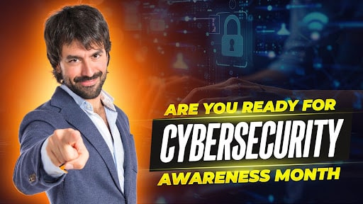 Is Your Business Ready for Cybersecurity Awareness Month?